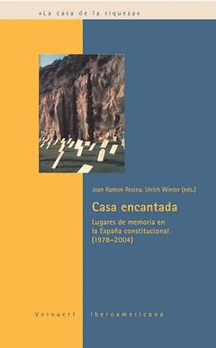 CASA ENCANTADA: LUGARES DE MEMORIA EN LA ESPAÑA CONSTITUCIONAL (1978-2004) , U