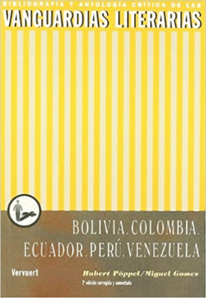 LAS VANGUARDIAS LITERARIAS EN BOLIVIA, COLOMBIA, ECUADOR, PERÚ, VENEZUELA