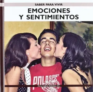SABER PARA VIVIR: EMOCIONES Y SENTIMIENTOS