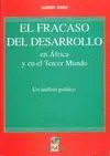 EL FRACASO DEL DESARROLLO: EN ÁFRICA Y EN EL TERCER MUNDO.