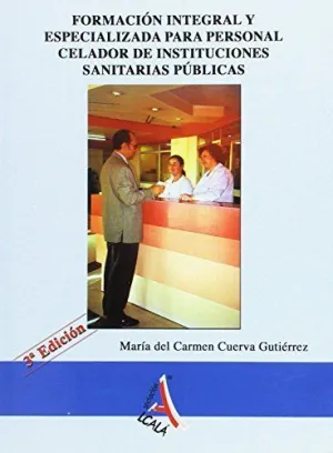 FORMACION INTEGRAL ESPECIALIZADA PARA PERSONAL CELADOR DE INSTITUCIONES SANITARIAS PUBLICAS