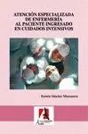 ATENCION ESPECIALIZADA DE ENFERMERIA AL PACIENTE INGRESADO EN CUIDADOS INTENSIVOS