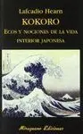 KOKORO: ECOS Y NOCIONES DE LA VIDA INTERIOR JAPONESA