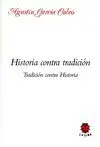 HISTORIA CONTRA TRADICIÓN, TRADICIÓN CONTRA HISTORIA