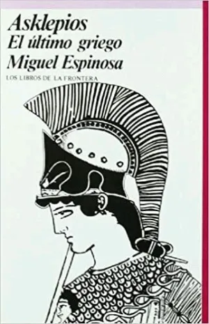 ASKLEPIOS, EL ÚLTIMO GRIEGO.