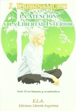 Krishnamurti - el Ser Humano y Su Naturaleza