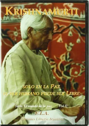 Krishnamurti - el Mundo de la Paz Vol. Ii