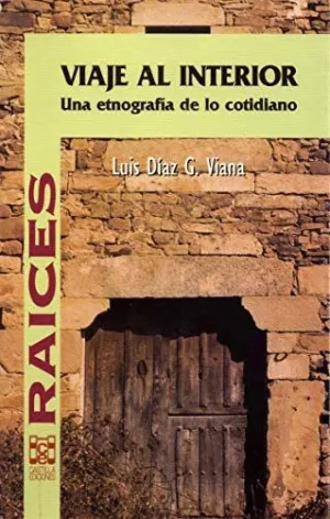 VIAJE AL INTERIOR. UNA ETNOGRAFÍA DE LO COTIDIANO