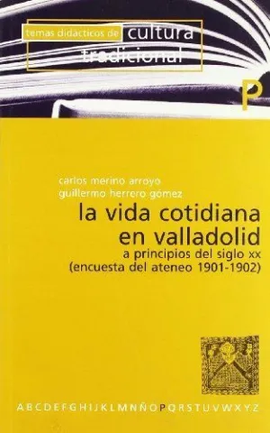LA VIDA COTIDIANA EN VALLADOLID <BR>
