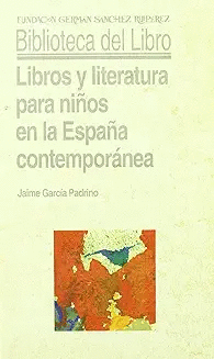 LIBROS Y LITERATURA PARA NIÑOS EN LA ESPAÑA CONTEMPORANEA (2ª MANO)