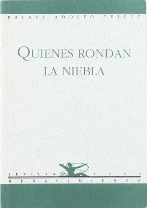QUIENES RONDAN LA NIEBLA