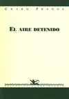 EL AIRE DETENIDO: (ABRIL, 1979-MARZO, 1996)
