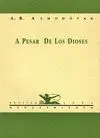 A PESAR DE LOS DIOSES