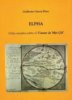 ELPHA: OCHO ESTUDIOS SOBRE EL 'CANTAR DEL MYO ÇID