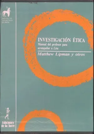 INVESTIGACIÓN ÉTICA. MANUAL DEL PROFESOR PARA ACOMPAÑAR A LISA