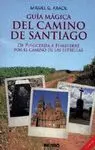 GUÍA MÁGICA DEL CAMINO DE SANTIAGO: DE PUIGCERDÀ A FINISTERRE POR EL CAMINO DE LAS ESTRELLAS