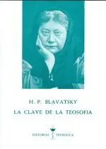 LA CLAVE DE LA TEOSOFÍA