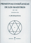 PRIMITIVAS ENSEÑANZAS DE LOS MAESTROS: 1881-1883. EDITADAS POR C. JINARAJADASA.