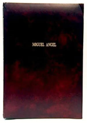 GRANDES BOGRAFIAS: MIGUEL ANGEL GRANDES BOGRAFIAS: MIGUEL ANGEL