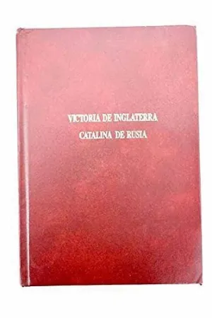 GRANDES BOGRAFIAS: VICTORIA DE INGLATERRA - CATALINA DE RUSIA GRANDES BOGRAFIAS: VICTORIA DE INGLATERRA - CATALINA DE RUSIA