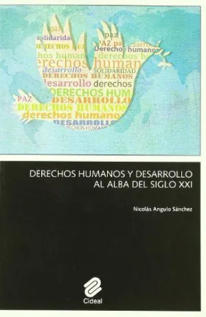 DERECHOS HUMANOS Y DESARROLLO AL ALBA DEL SIGLO XXI DERECHOS HUMANOS Y DESARROLLO AL ALBA DEL SIGLO XXI