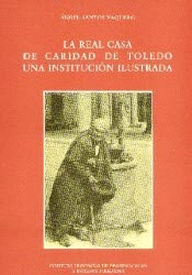 LA REAL CASA DE CARIDAD DE TOLEDO<BR>