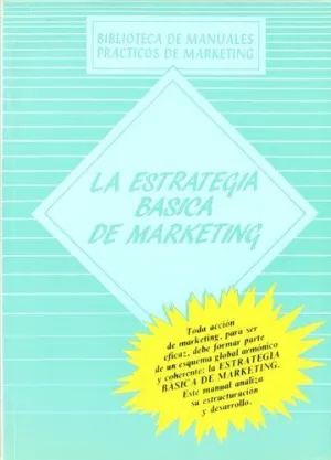 LA ESTRATEGIA BÁSICA DE MARKETING