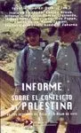 INFORME SOBRE EL CONFLICTO DE PALESTINA: DE LOS ACUERDOS DE OSLO A LA HOJA DE RUTA