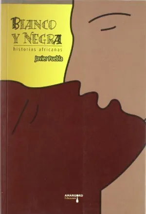 BLANCO Y NEGRA: HISTORIAS AFRICANAS