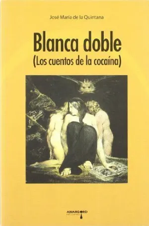 BLANCA DOBLE (LOS CUENTOS DE LA COCAÍNA)