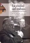 LA CIUDAD DEL TRABAJO: IZQUIERDA Y CRISIS DEL FORDISMO