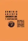 DOMINIO ABIERTO, CONOCIMIENTO LIBRE Y COOPERACION