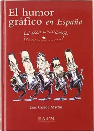 EL HUMOR GRÁFICO EN ESPAÑA : DESDE LOS ORÍGENES A INTERNET