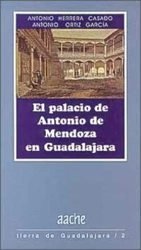 El Palacio de Antonio de Mendoza