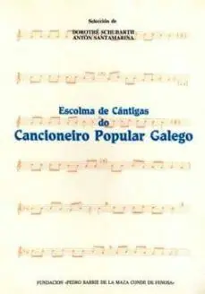 ESCOLMA DE CANTIGAS DO CANCIONEIRO POPULAR GALEGO