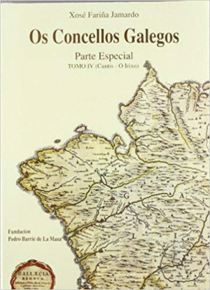 OS CONCELLOS GALEGOS. TOMO IV  (GALLEGO)