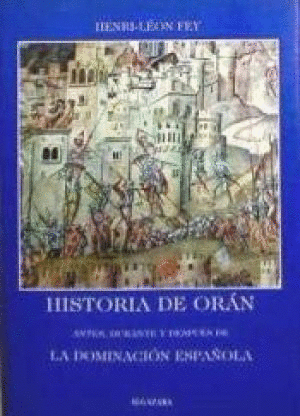 HISTORIA DE ORAN. LA DOMINACION ESPAÑOLA