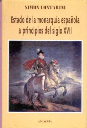 ESTADO DE LA MONARQUÍA ESPAÑOLA A PRINCIPIOS DEL SIGLO XVII