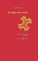 EL FULGOR DEL CÍRCULO. (UNA TAUROMAQUIA APÓCRIFA)