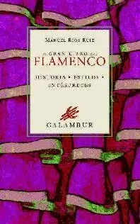 GRAN LIBRO DEL FLAMENCO:HISTORIA, ESTILOS, INTERPRETES