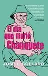 EL DIA QUE MURIO CHANQUETE