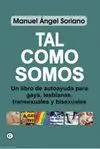 TAL COMO SOMOS: UN LIBRO DE AUTOAYUDA PARA GAYS, LESBIANAS, TRANSEXUALES Y BISEXUALES