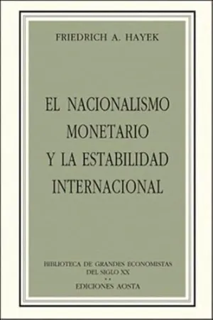 EL NACIONALISMO MONETARIO Y LA ESTABILIDAD INTERNACIONAL
