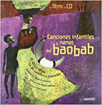 CANCIONES INFANTILES Y NANAS DEL BAOBAB: EL AFRICA NEGRA EN 30 CANCIONES (LIBRO + CD)