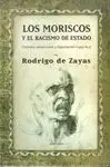 LOS MORISCOS Y EL RACISMO DE ESTADO