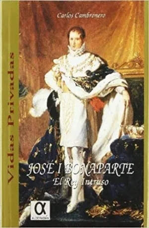 JOSE BONAPARTE, EL REY INTRUSO