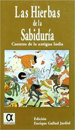 LAS HIERBAS DE LA SABIDURIA: CUENTOS DE LA ANTIGUA INDIA