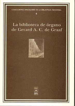LA BIBLIOTECA DE ÓRGANO DE GERARD A. C. DE GRAAF.