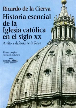 HISTORIA ESENCIAL DE LA IGLESIA CATÓLICA