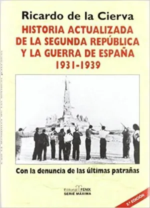 HISTORIA ACTUALIZADA DE LA SEGUNDA REPÚBLICA Y LA GUERRA DE ESPAÑA